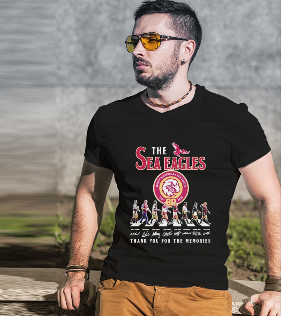 The Sea Eagles 1947 2026 Thank You For The Memories Manly Warringah Sea Eagles 80 Players Signatures T-Shirt