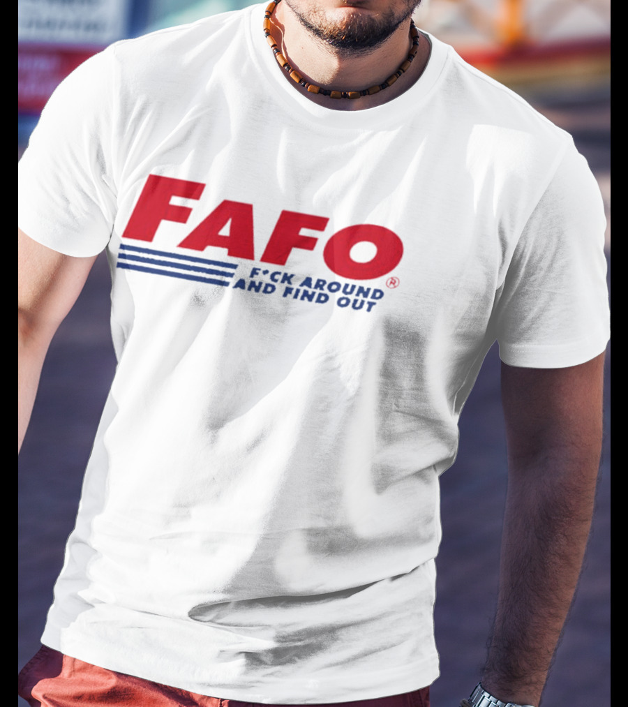 FAFO F*ck Around And Find Out Distressed T-Shirt