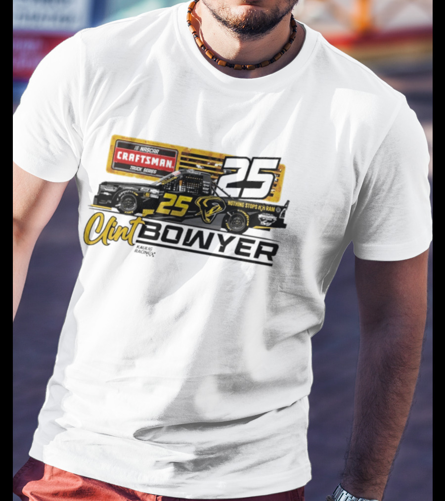 Clint Bowyer Kaulig Racing Ram 1500 NASCAR No 25 Craftsman Truck Series T-Shirt
