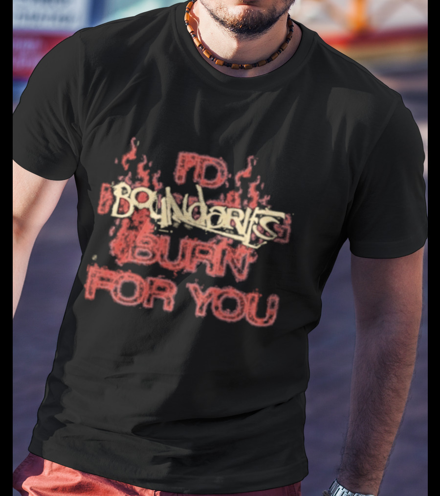 I'd Boundaries Burn For You Pale Light Demon T-Shirt