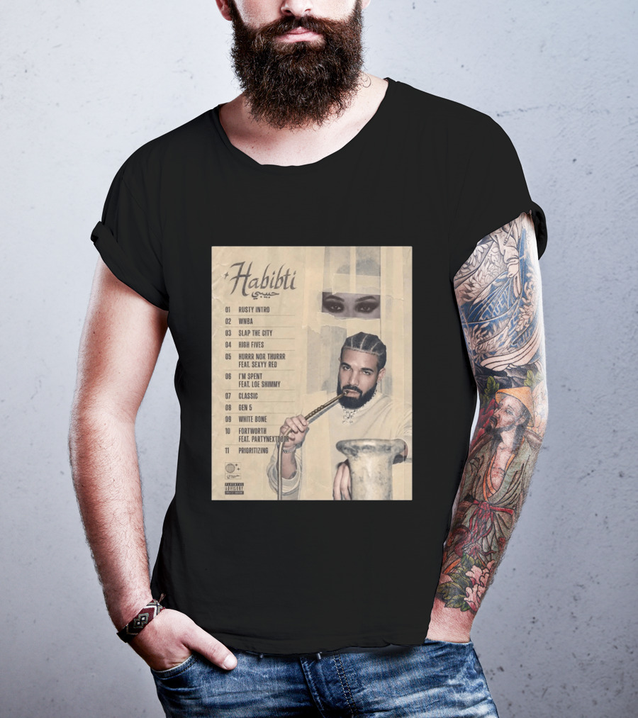 Drake Habibti Tracklist Rusty Intro Sexy Red Loe Shimmy PartyNextDoor T-Shirt