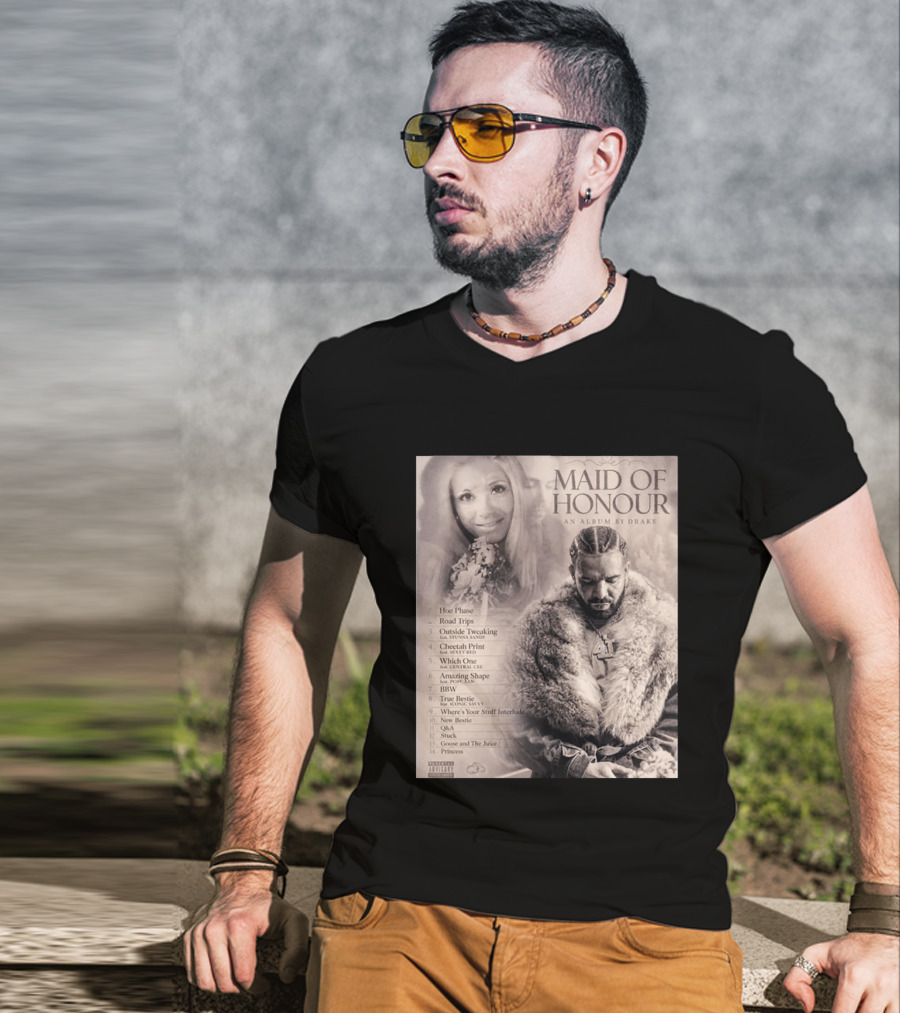 Maid Of Honour An Album By Drake Tracklist Featuring Road Trips And Cheetah Print T-Shirt