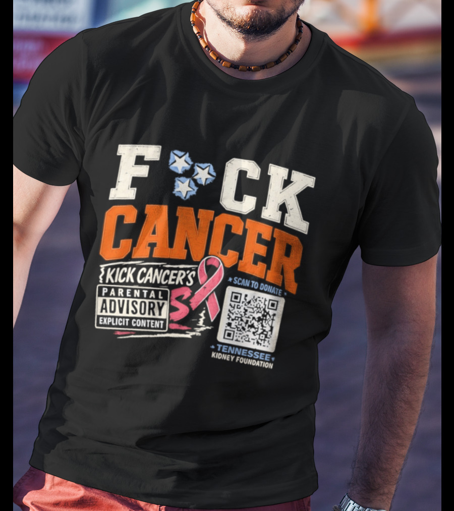 Fck Cancer Kick Cancer's Parental Advisory Tennessee Kidney Foundation T-Shirt