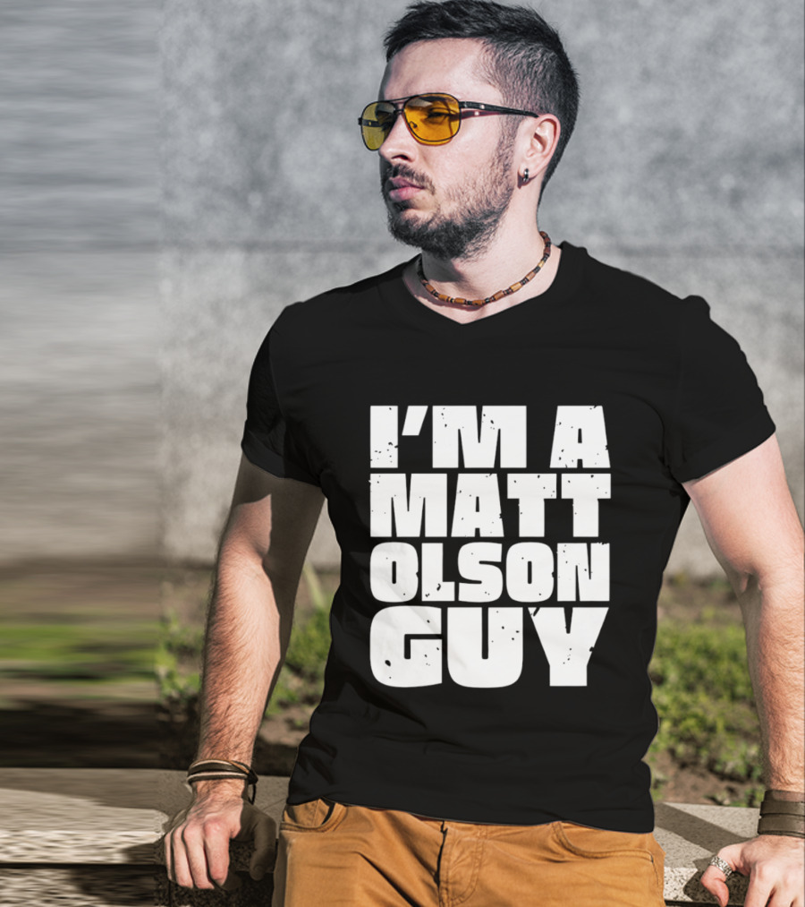 I'm A Matt Olson Guy Sports Fan T-Shirt
