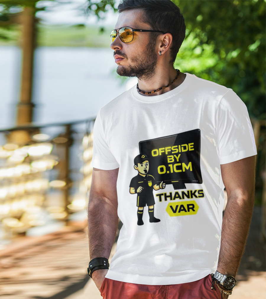 Offside By 0.1cm Thanks VAR T-Shirt