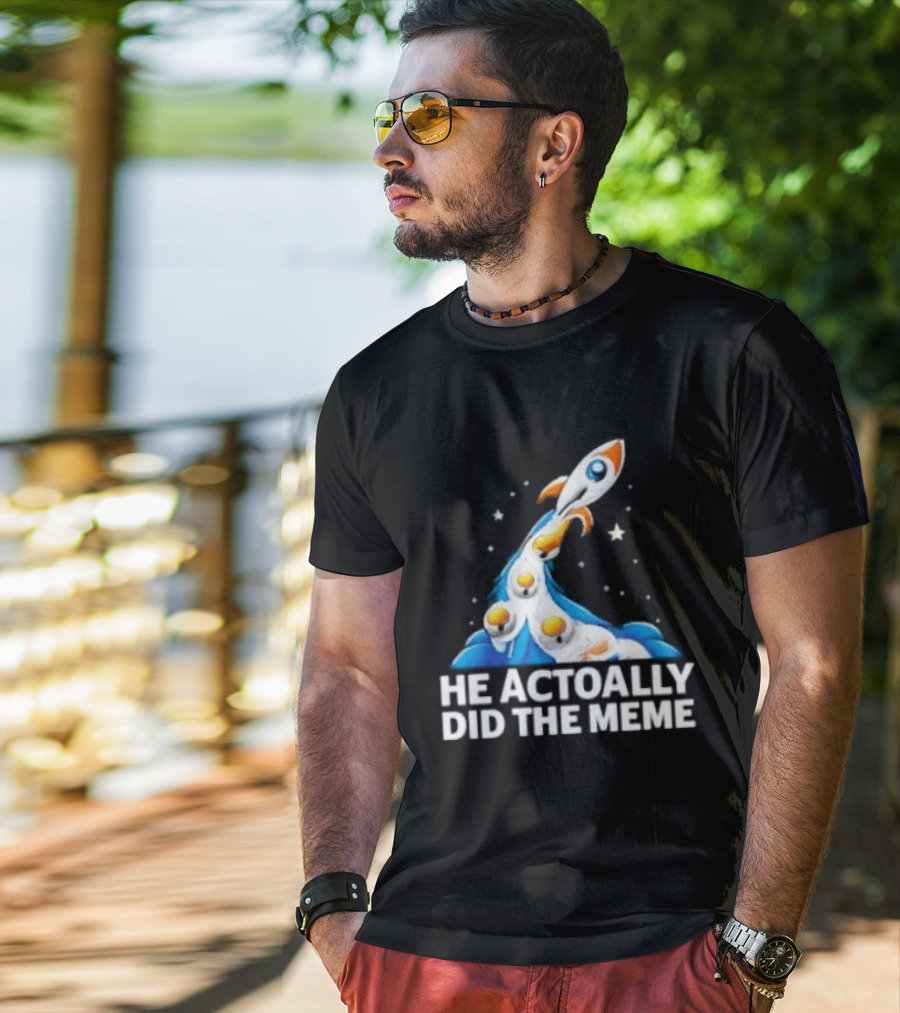 He Actoally Did The Meme Rocket Launch Planets T-Shirt