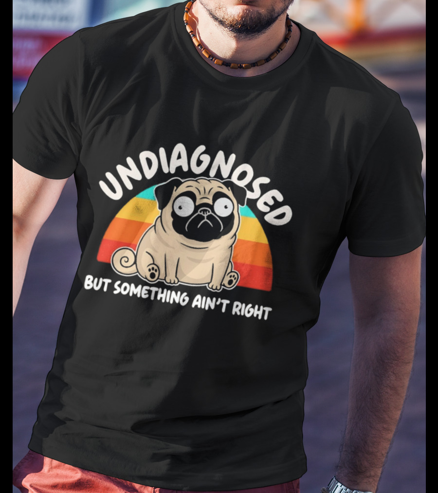 Undiagnosed Pug But Something Ain't Right Retro Colorful Cartoon T-Shirt