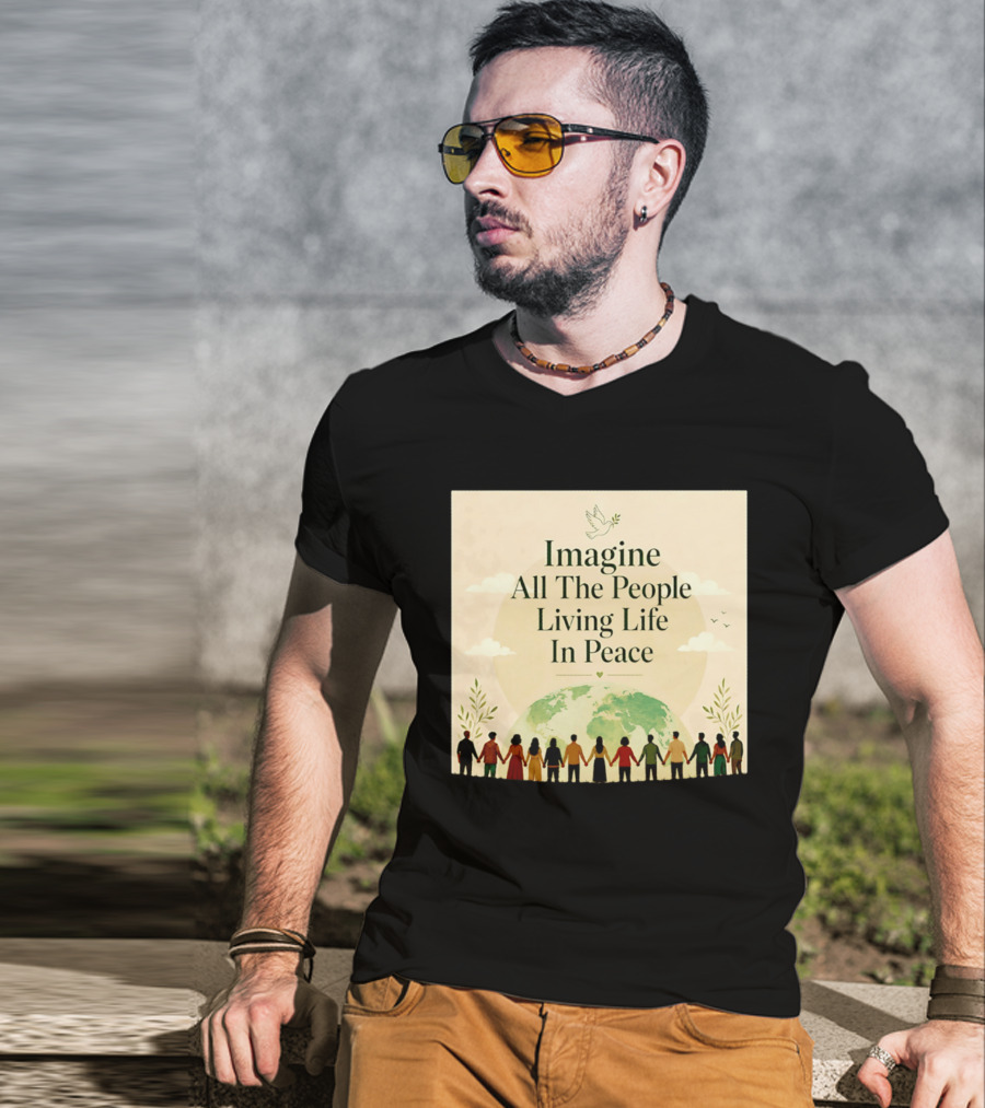 Imagine All The People Living Life In Peace Dove Earth Unity T-Shirt