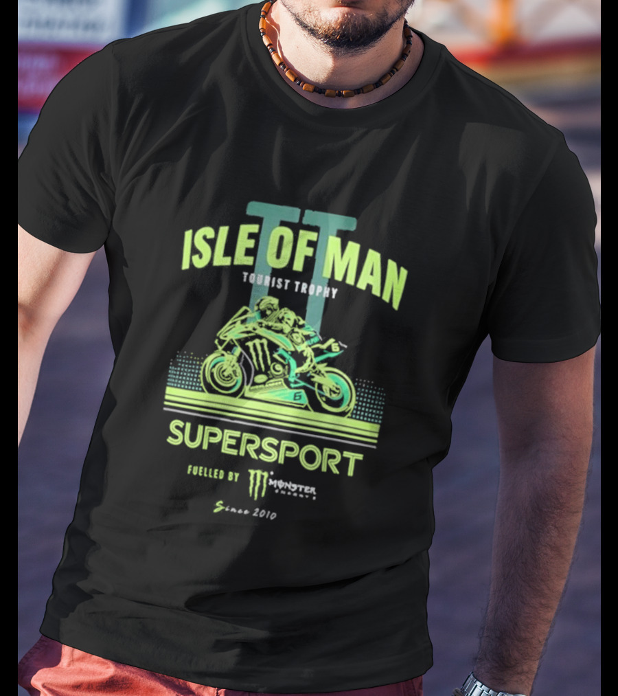 Isle Of Man TT Tourist Trophy Supersport Powered By Monster Energy Since 2010 T-Shirt