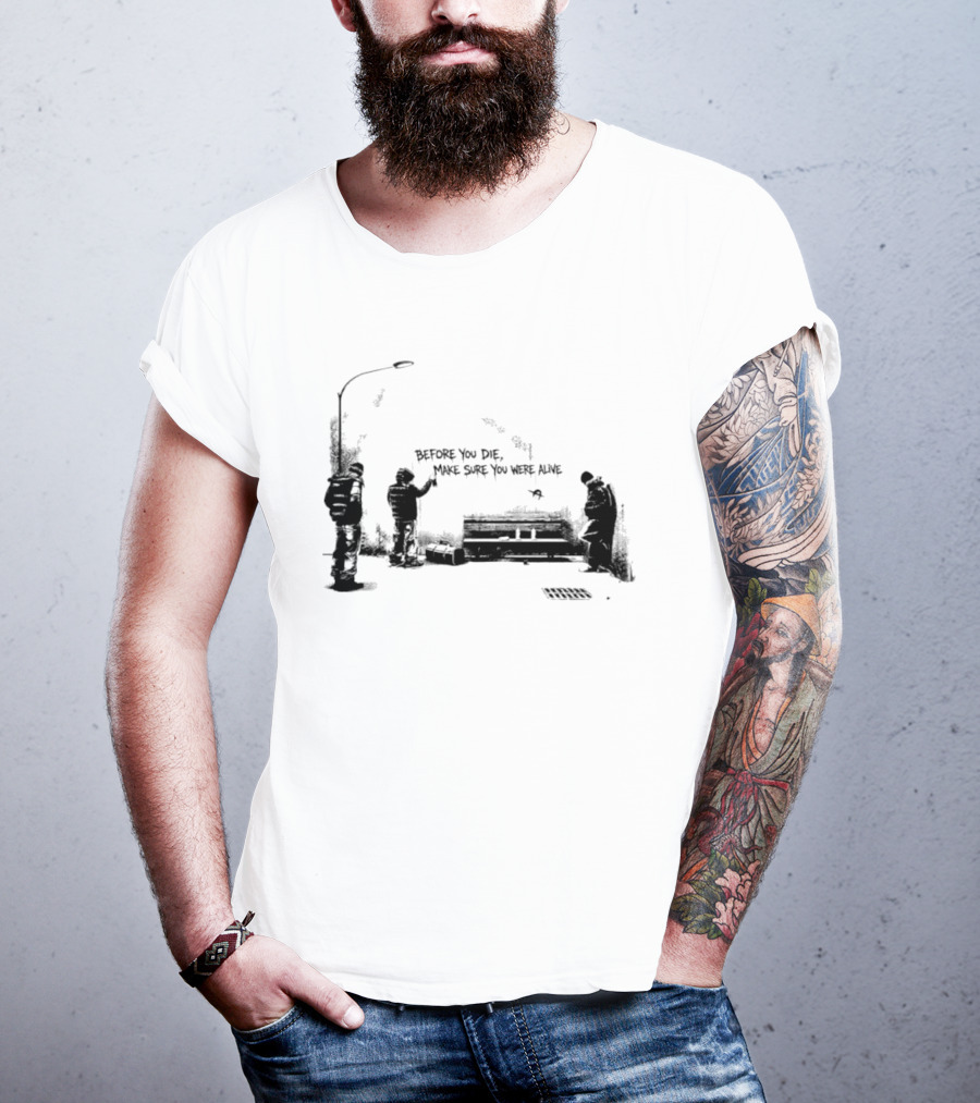 Before You Die Make Sure You Were Alive Graffiti Street Scene T-Shirt