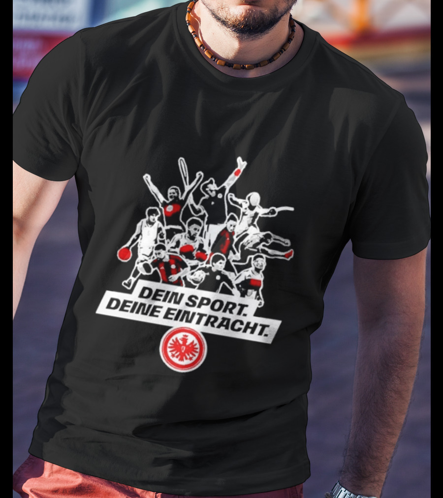 Dein Sport Deine Eintracht Frankfurt Team Spirit Athletes T-Shirt