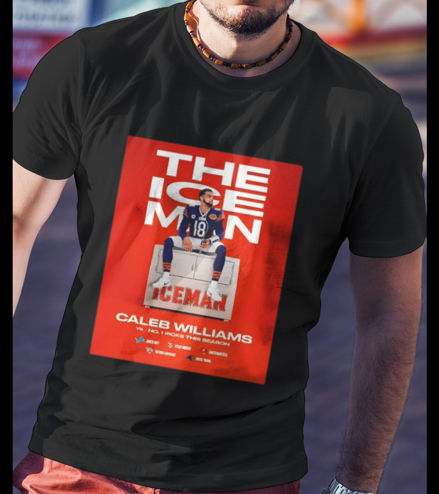 The Iceman Caleb Williams Chicago Bears Vs No 1 Picks This Season T-Shirt