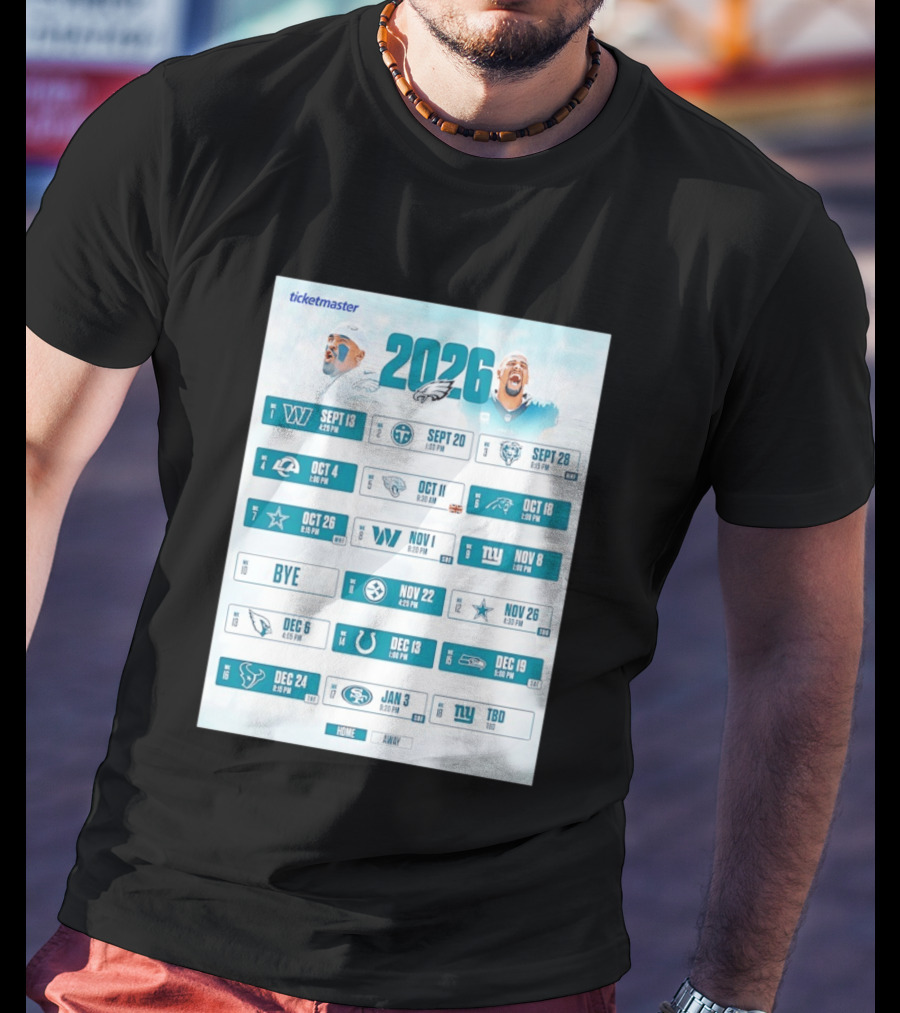 Philadelphia Eagles 2026 Season Schedule Ticketmaster All Kickoffs Home Away NFL Games T-Shirt