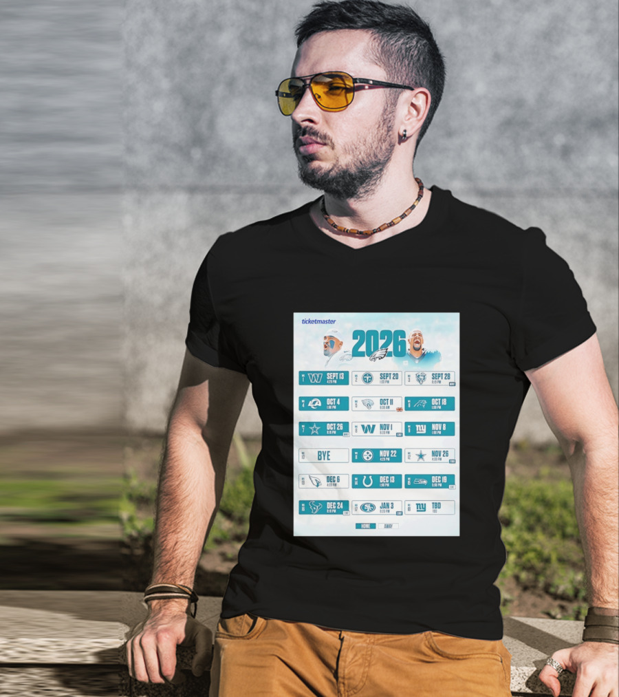 Philadelphia Eagles 2026 Season Schedule Ticketmaster All Kickoffs Home Away NFL Games T-Shirt