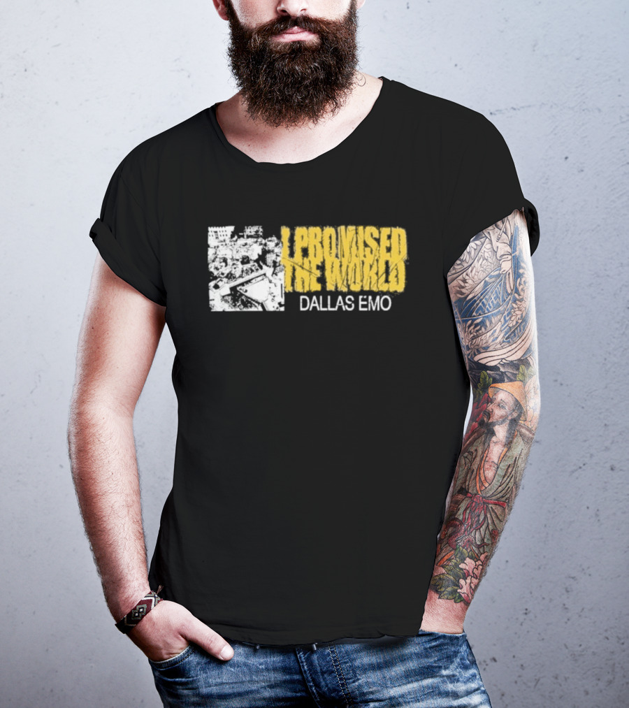 I Promised The World Dallas Emo Music T-Shirt