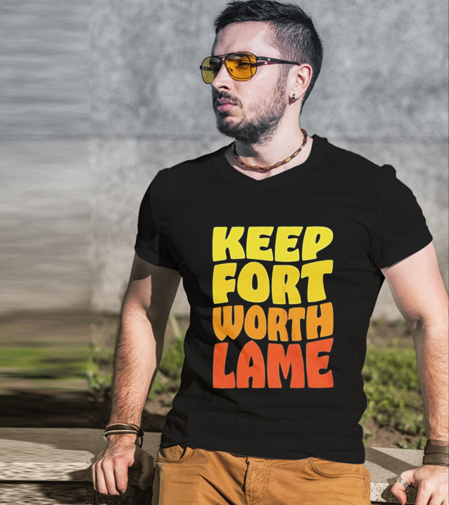 Keep Fort Worth Lame Retro Colorful T-Shirt