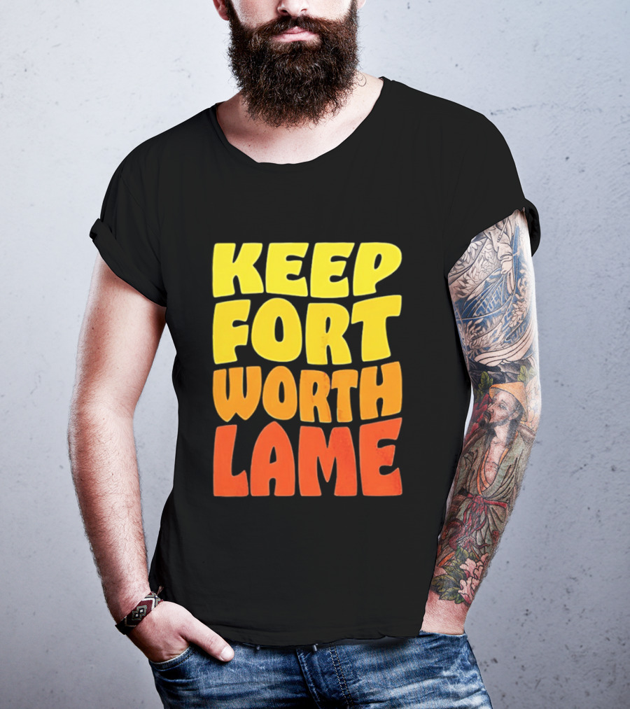 Keep Fort Worth Lame Retro Colorful T-Shirt