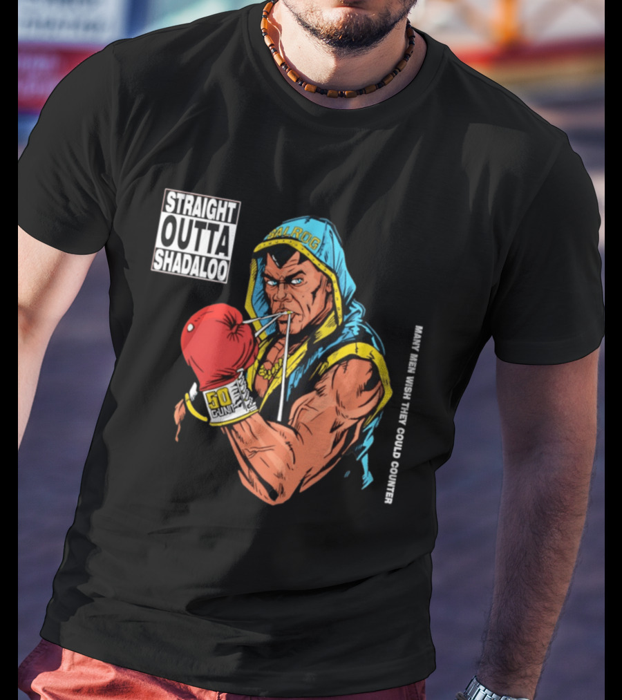 Straight Outta Shadaloo Balrog Boxer Many Men Wish They Could Counter 50 GUNZ T-Shirt