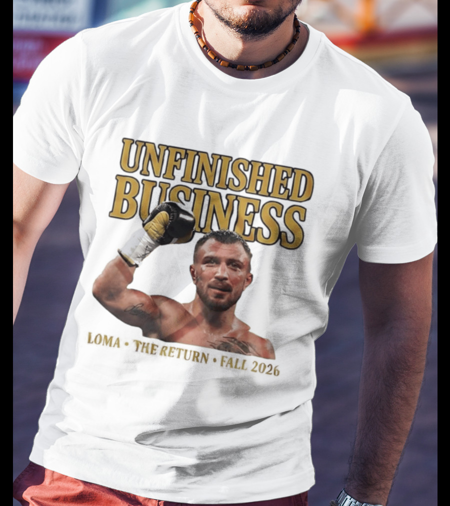 Unfinished Business Vasiliy Lomachenko Boxer Pose Return Fall 2026 T-Shirt