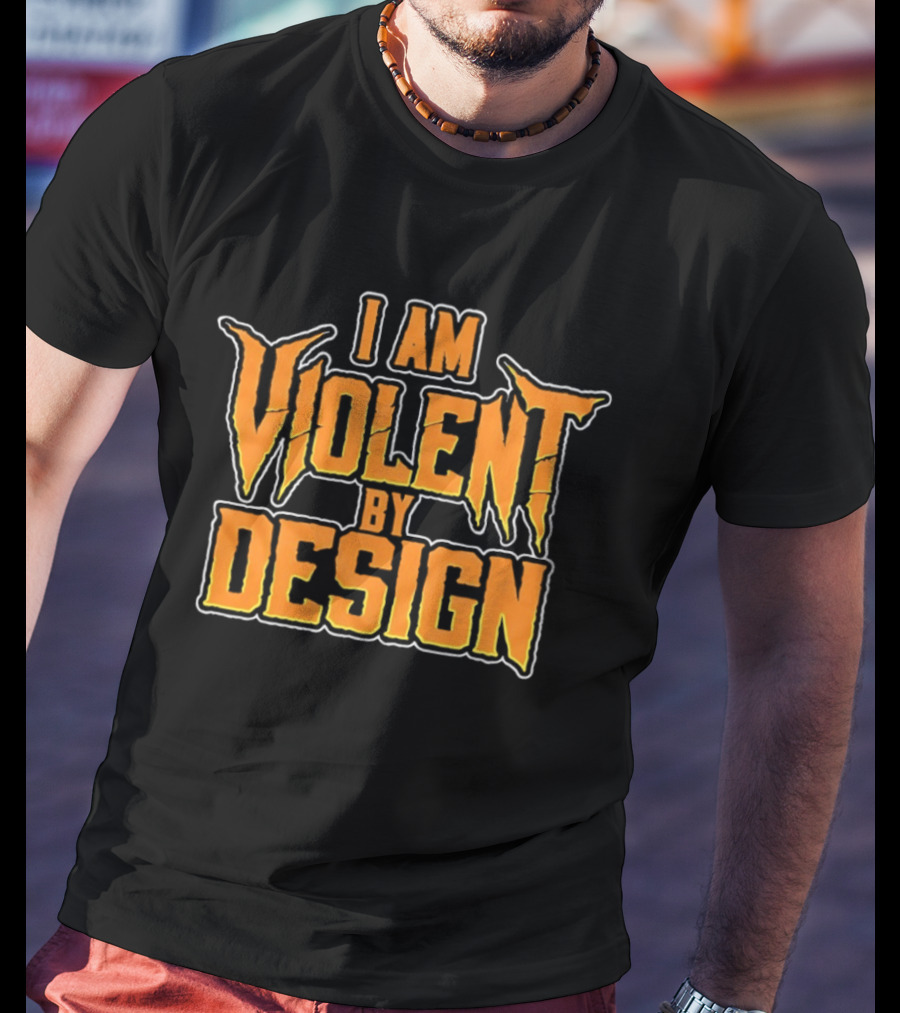 I Am Violent By T-Shirt