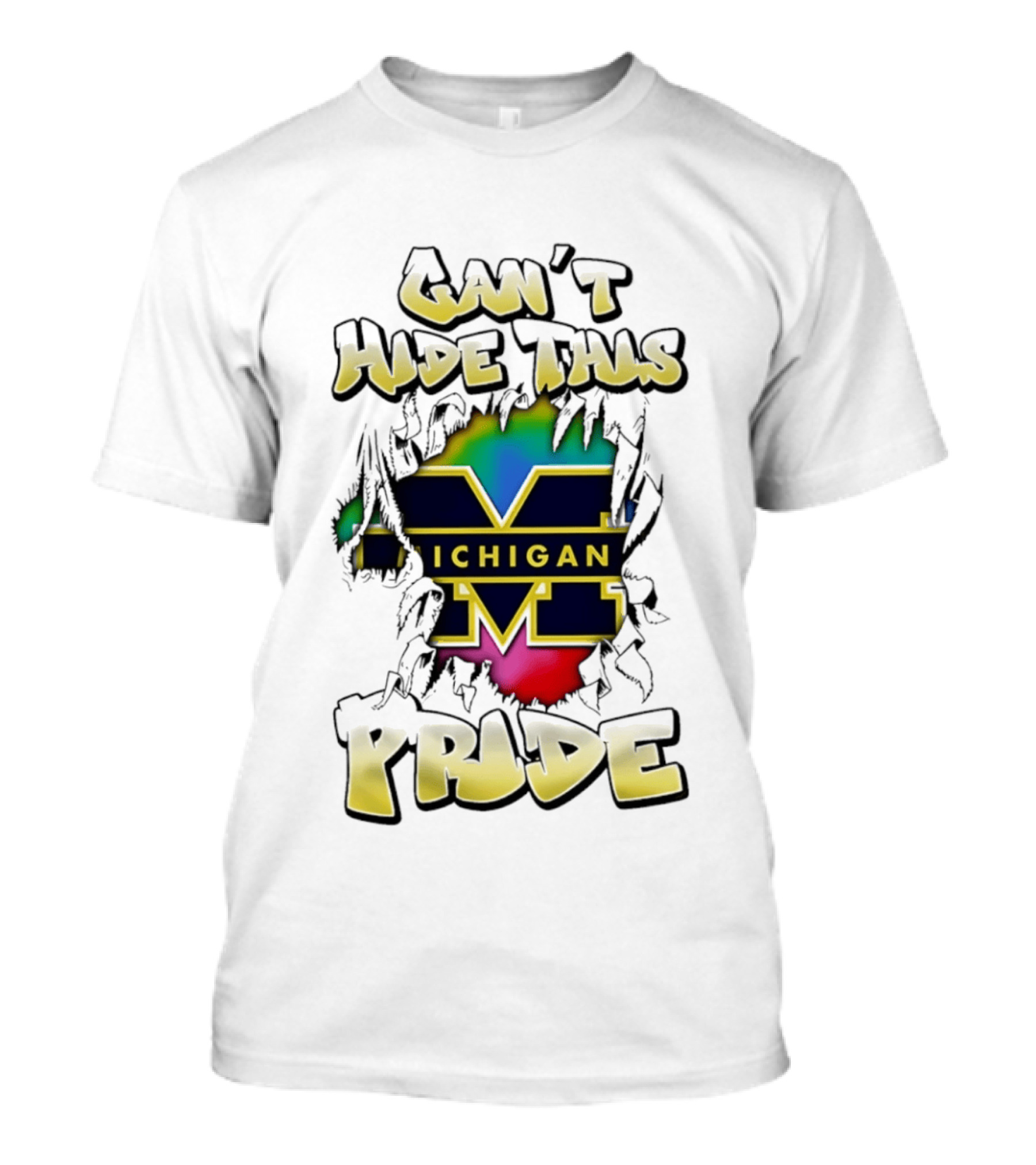 Michigan Wolverines Can't Hide This Pride Bold Lettering T-Shirt