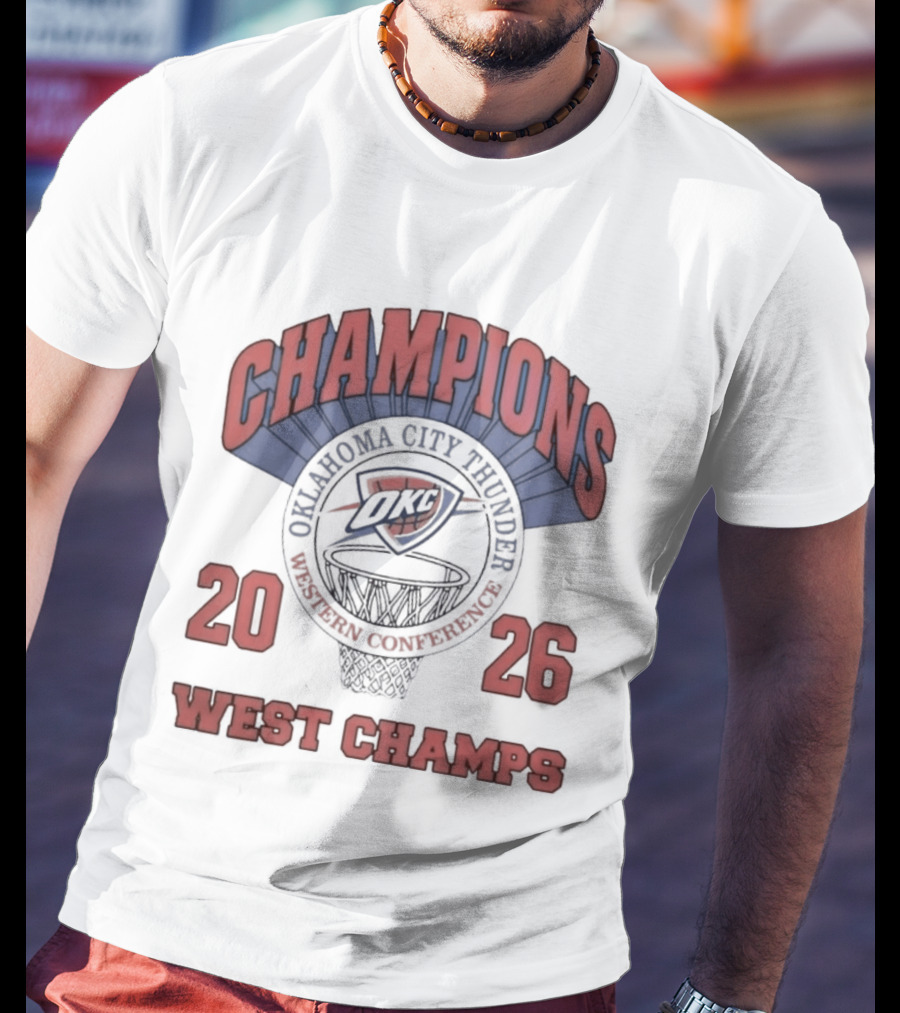 Oklahoma City Thunder Champions 2026 West Champs T-Shirt