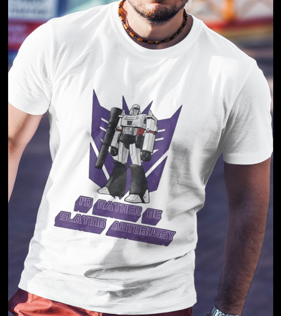 Transformers Megatron I'd Rather Be Slaying Autobussy Vintage 80s Retro Fan T-Shirt