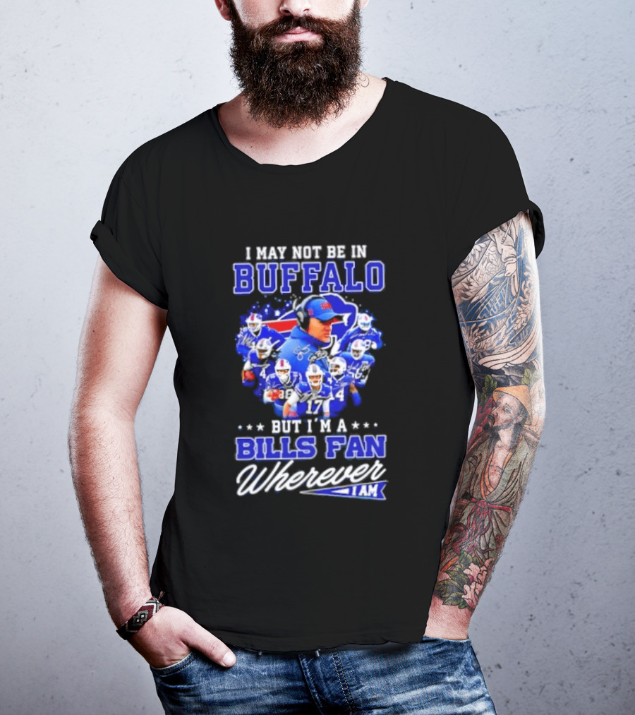 Buffalo Bills Fan Autographed Wherever I Am NFL T-Shirt