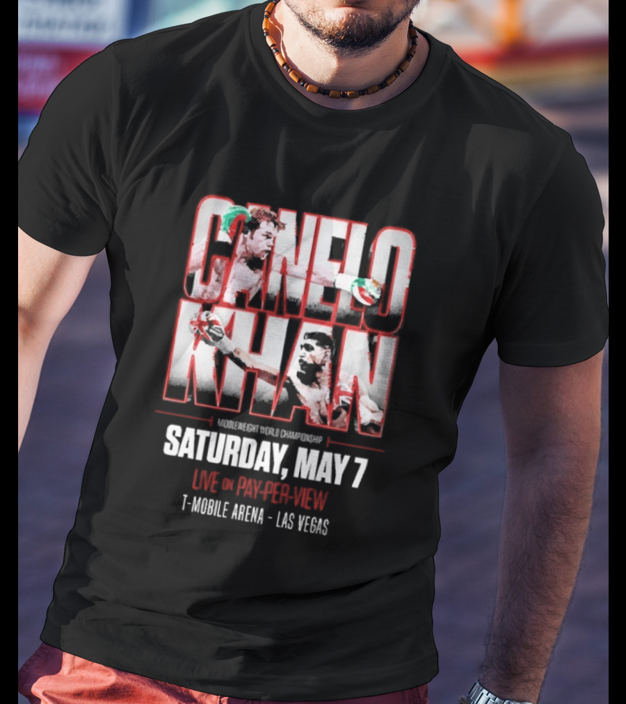 Canelo Khan Saturday May 7 Live On Pay Per View Mobile Arena Las Vegas Boxing Match T-Shirt