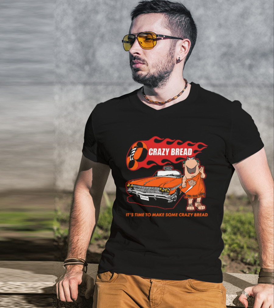 Crazy Bread It's Time To Make Some Crazy Bread Classic Taxi Cartoon T-Shirt