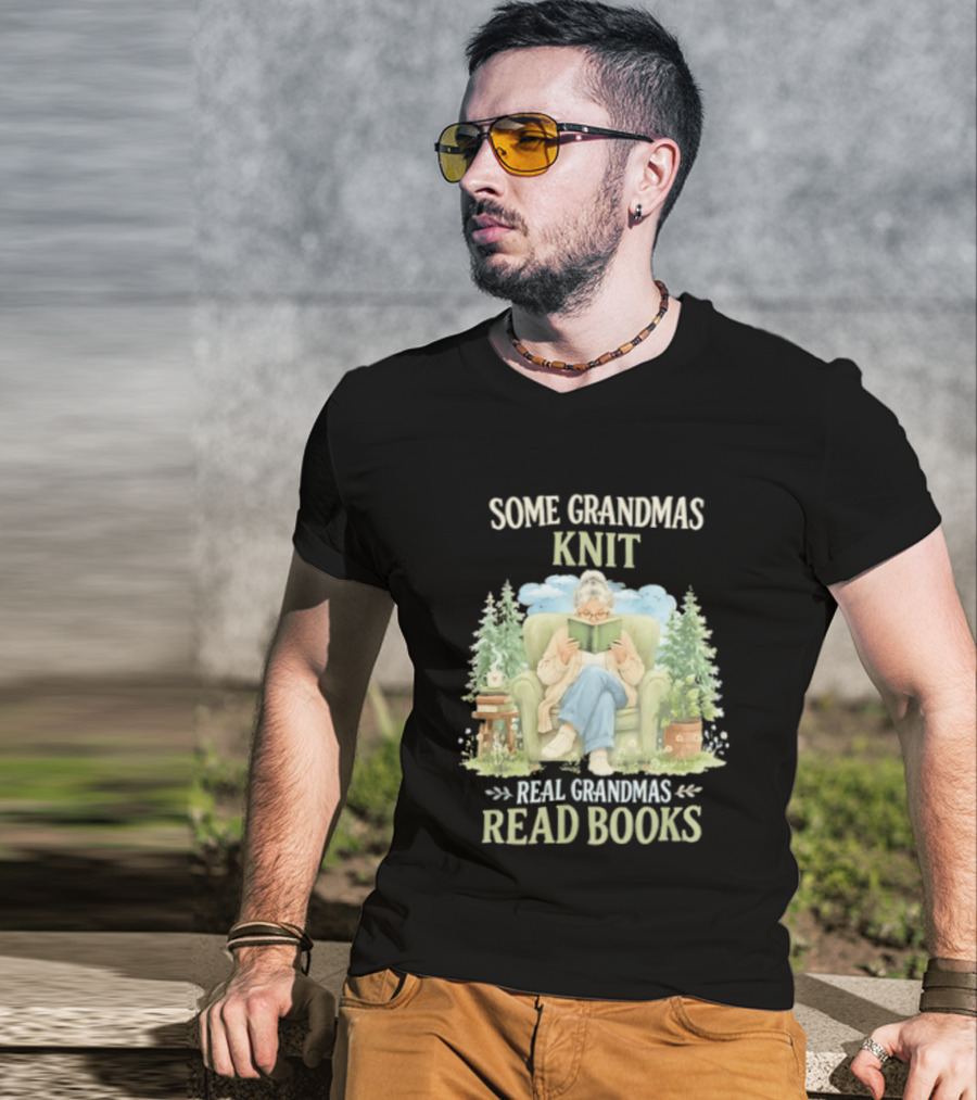 Some Grandmas Knit Real Grandmas Read Books Cozy Reading Grandma T-Shirt