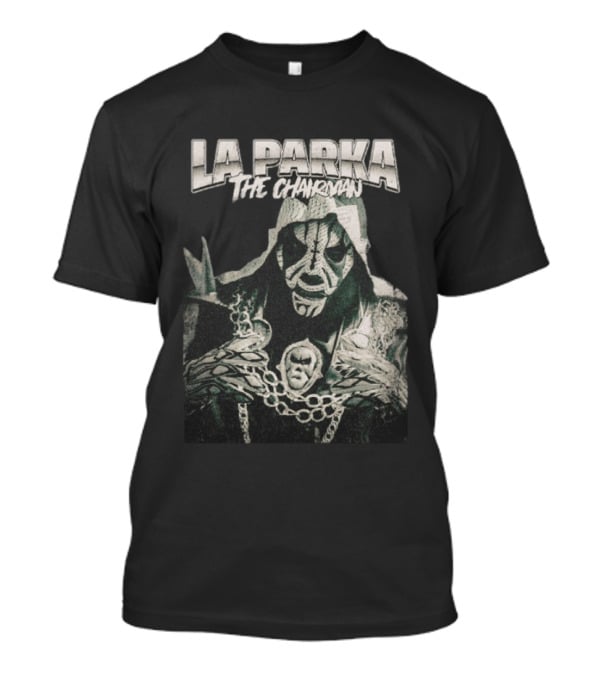 La Parka The Chairman Mexican Wrestler Iconic Mask And Chains T-Shirt