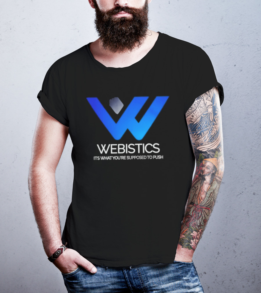Webistics W It's What You're Supposed To Push T-Shirt