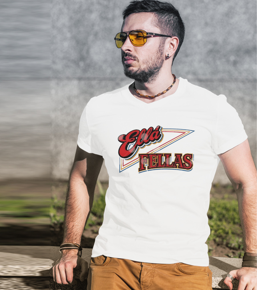 Ella Fellas T-Shirt