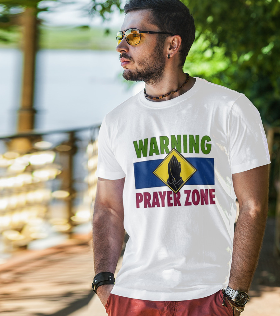 Warning Prayer Zone Press Your Palms Together Sign With Praying Hands T-Shirt