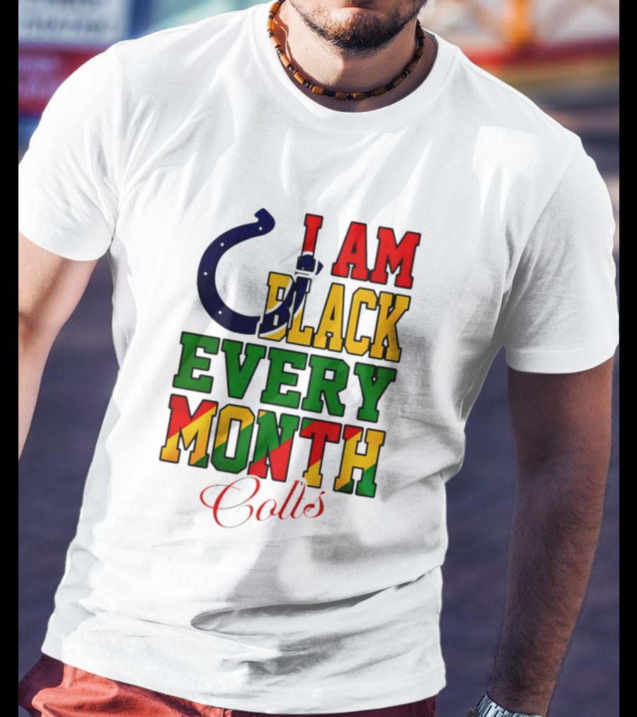 Indianapolis Colts I Am Black Every Month Juneteenth Celebration T-Shirt