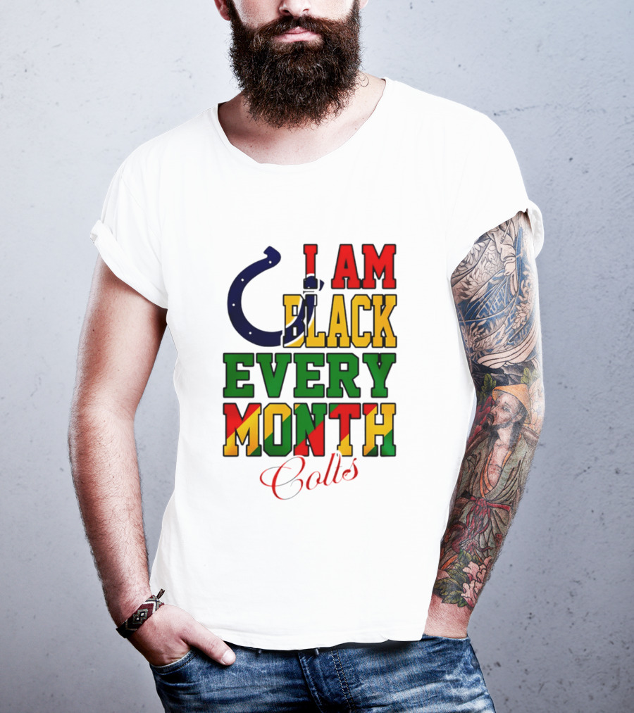Indianapolis Colts I Am Black Every Month Juneteenth Celebration T-Shirt