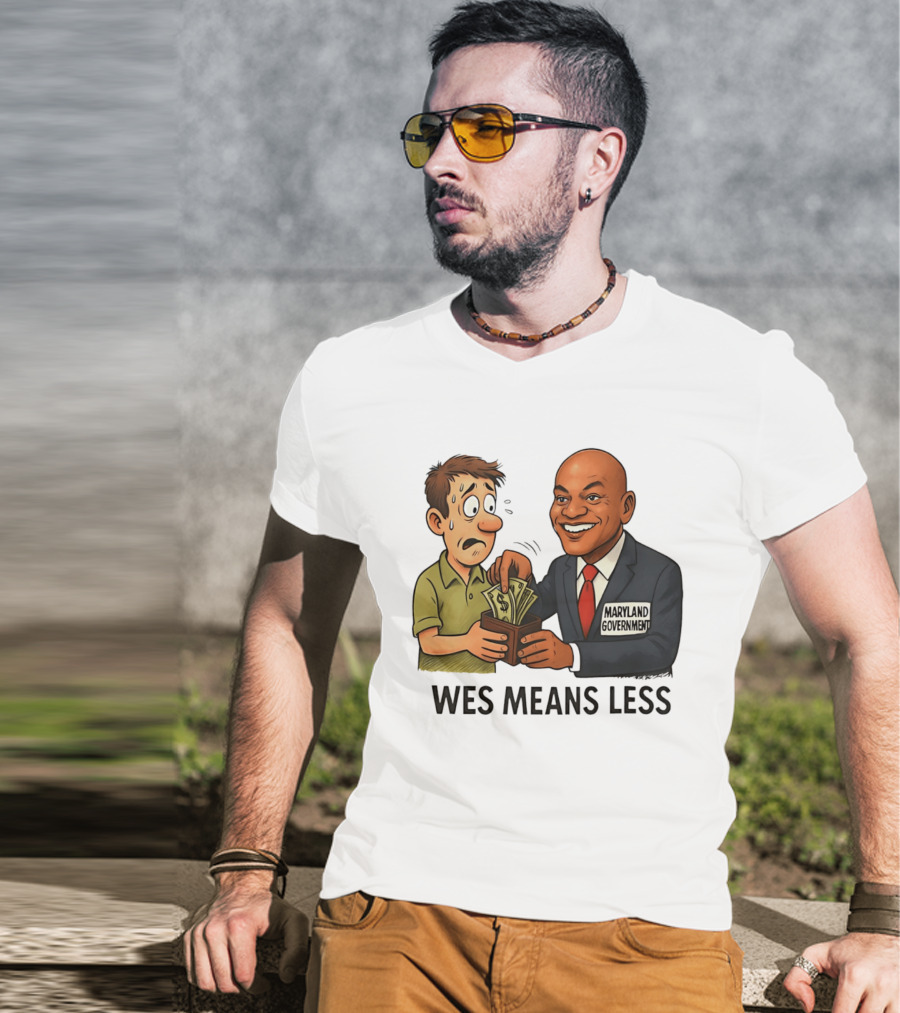 Wes Means Less Maryland Government Political Cartoon T-Shirt