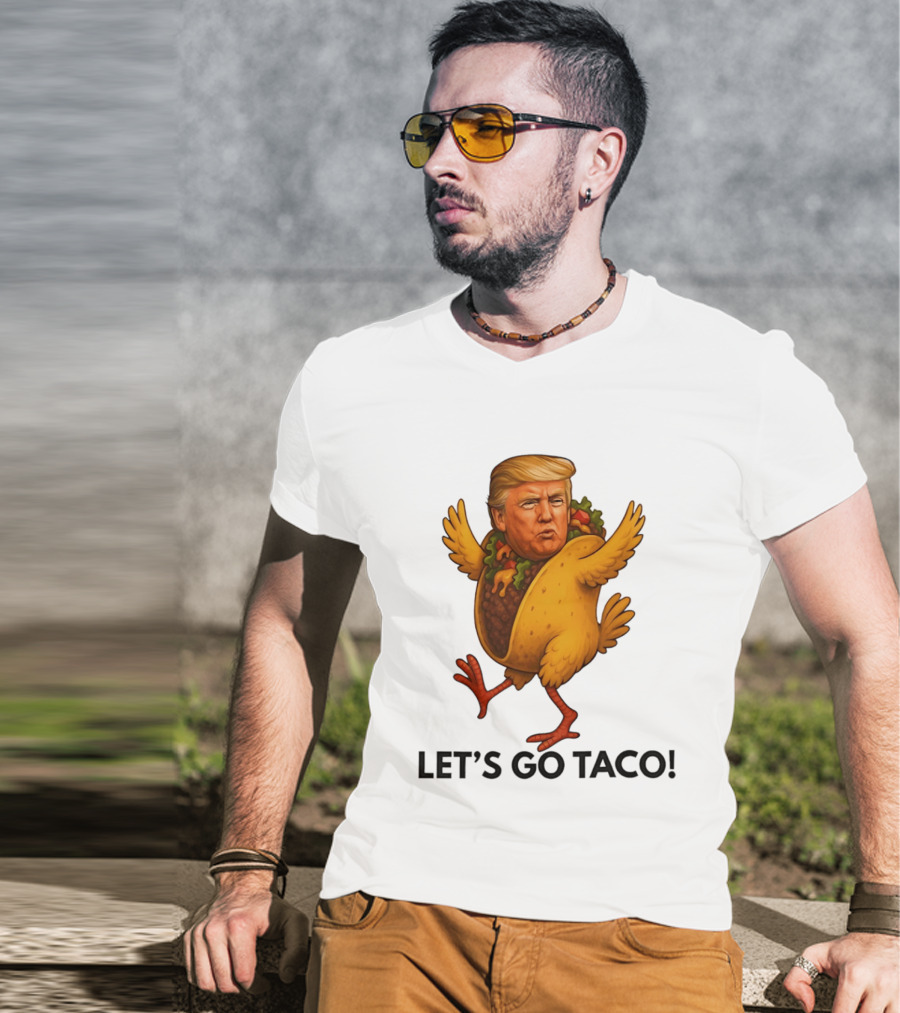 Let's Go Taco Donald Trump Turkey Body T-Shirt
