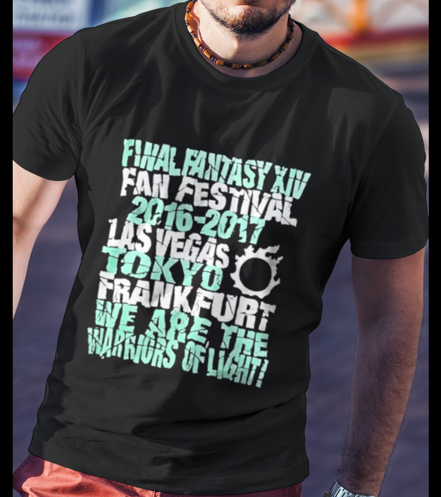 Final Fantasy XIV Fan Festival 2016 2017 Las Vegas Tokyo Frankfurt We Are The Warriors Of Light T-Shirt