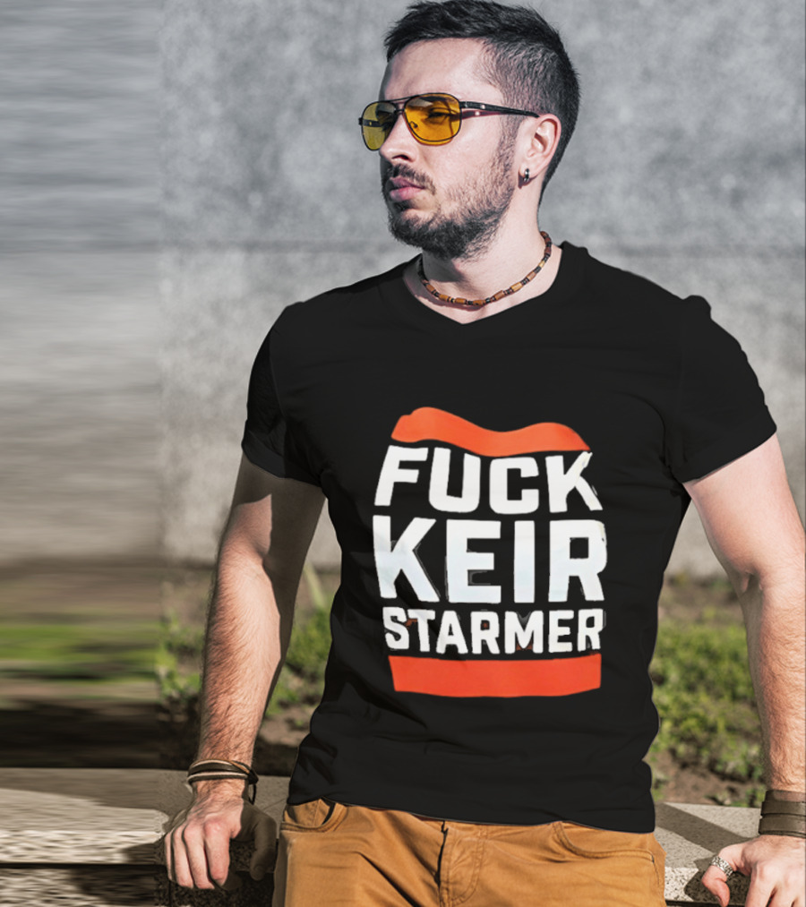 Fuck Keir Starmer T-Shirt