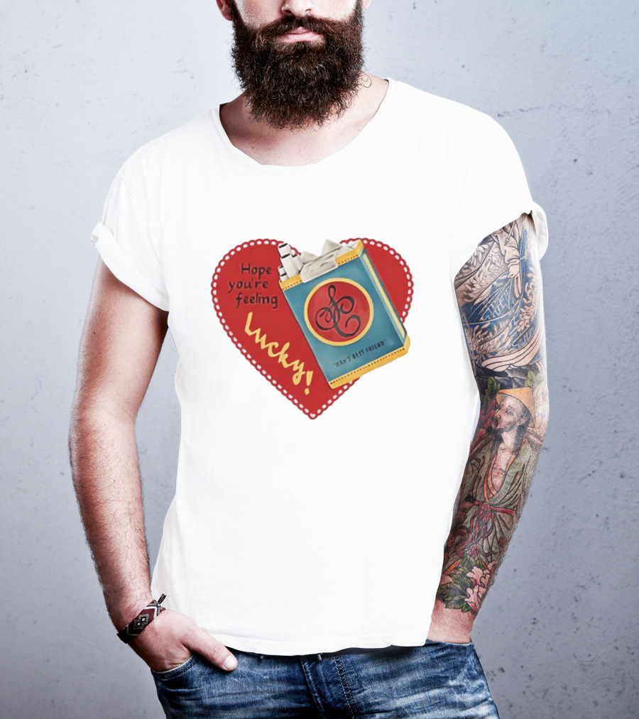 Hope You're Feeling Lucky Man's Best Friend Strike Brand Cigarettes T-Shirt