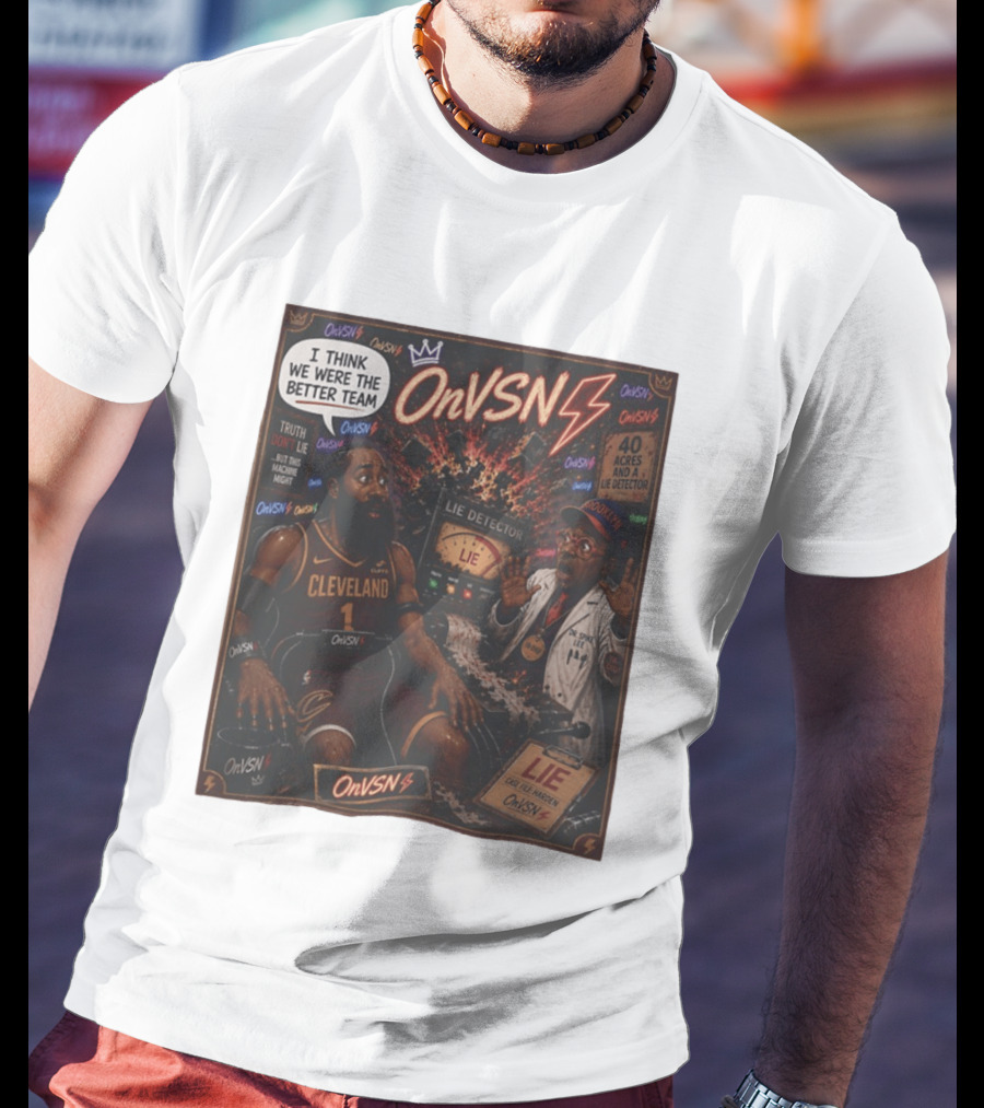 James Harden Dr Spike Lee Lie Detector I Think We Were The Better Team Cleveland T-Shirt