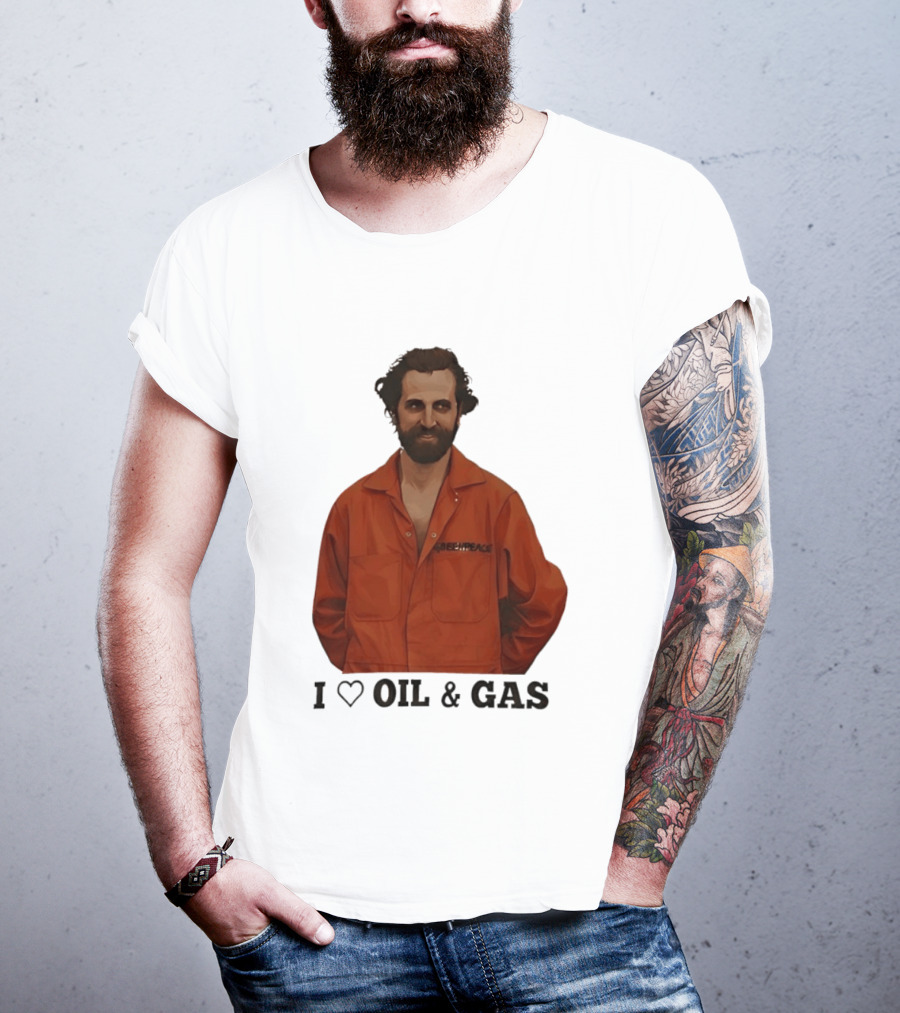 Steven Guilbeault Greenpeace I Love Oil And Gas T-Shirt
