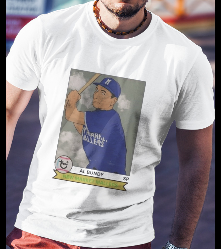 Al Bundy New Market Mallers Baseball Trading Card T-Shirt