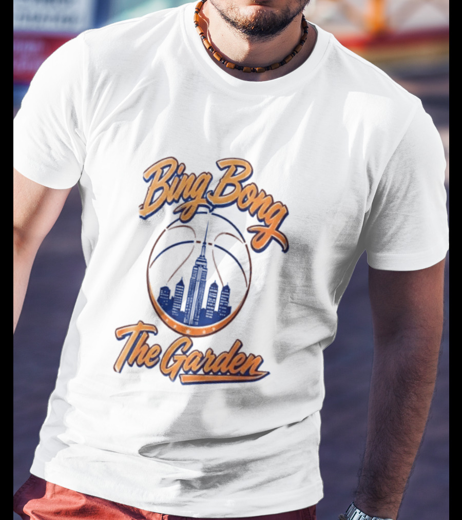 Bing Bong The Garden New York Knicks Basketball City Skyline T-Shirt