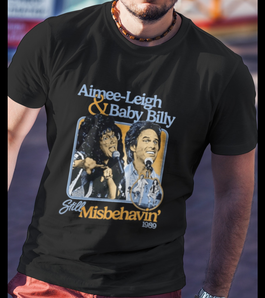 Aimee Leigh And Baby Billy Still Misbehavin 1989 Tour T-Shirt