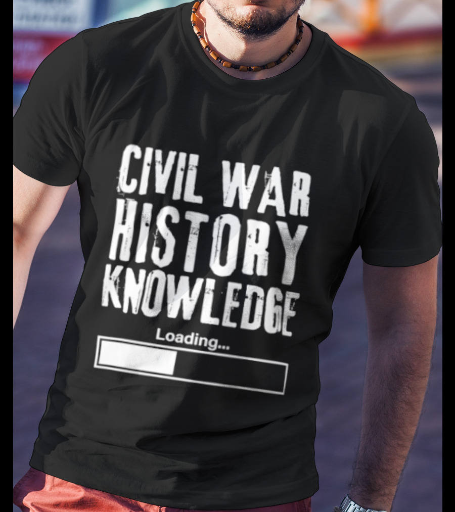 Civil War History Knowledge Loading Progress Bar T-Shirt