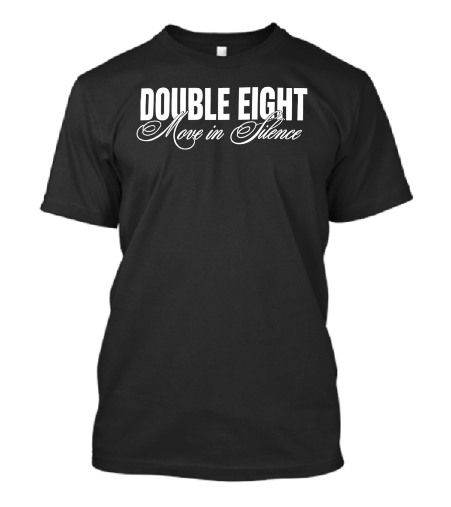 Double Eight Move In Silence T-Shirt