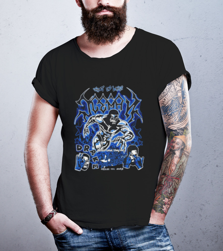 What Did I Miss Drake Know What They Did Freeze World Summers T-Shirt